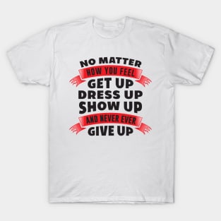 Do Your Best And Never Give Up T-Shirt